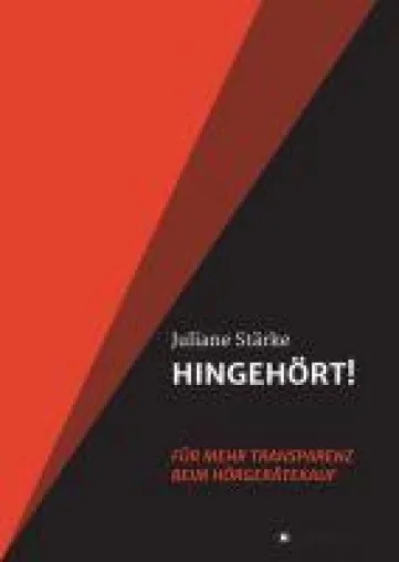 Bild: HINGEHÖRT! Für mehr Transparenz beim Hörgerätekauf - Ratgeber rund um die Themen Hören und Hörgeräte