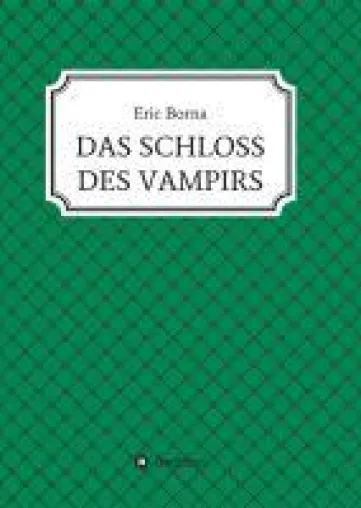 DAS SCHLOSS DES VAMPIRS - ein tierisches Abenteuer Bild: DAS SCHLOSS DES VAMPIRS - ein tierisches Abenteuer