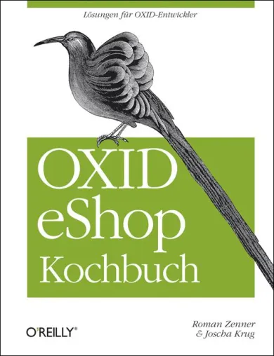 Magdeburger Webentwickler schreibt erfolgreiches Buch - Entwicklerszene begeistert vom OXID eShop Kochbuch Bild: Magdeburger Webentwickler schreibt erfolgreiches Buch - Entwicklerszene begeistert vom OXID eShop Kochbuch