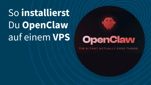 KI-Agenten in eigener Hand: hosting.de veröffentlicht Anleitung für OpenClaw auf VPS, DSGVO-konformes Hosting Bild: KI-Agenten in eigener Hand: hosting.de veröffentlicht Anleitung für OpenClaw auf VPS, DSGVO-konformes Hosting