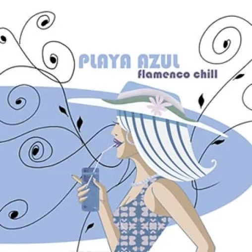 Playa Azul - Flamenco Chill Out Compilation Bild: Playa Azul - Flamenco Chill Out Compilation