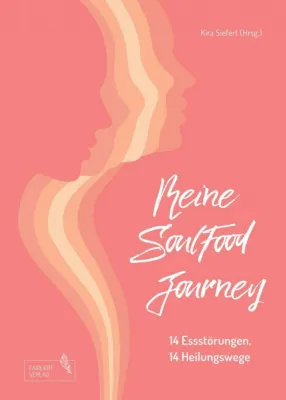 Bild: Meine SoulFood Journey - Authentische Einblicke in das Leben mit Essstörungen 