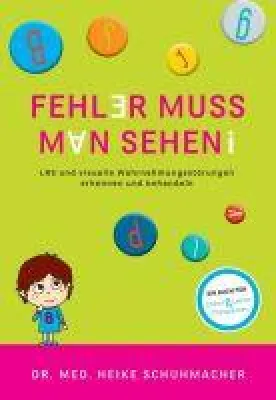Bild: Fehler muss man sehen - LRS und visuelle Wahrnehmungsstörungen erkennen und behandeln.