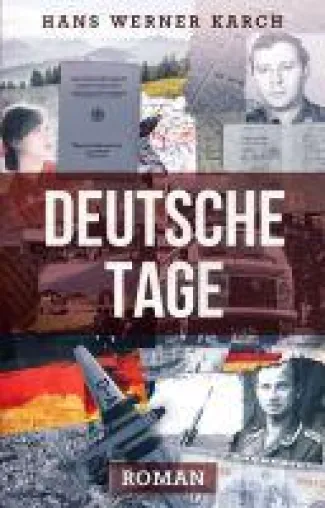 Bild: Deutsche Tage - Historischer Familienroman zur Zeit des Zweiten Weltkrieges