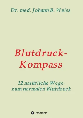 Bild: Blutdruck-Kompass - 12 natürliche Wege zum normalen Blutdruck