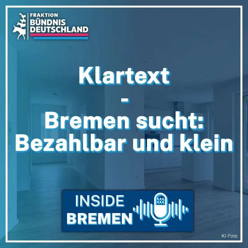 Vorschaubild Podcast INSIDE BREMEN (© Fraktion BÜNDNIS DEUTSCHLAND)