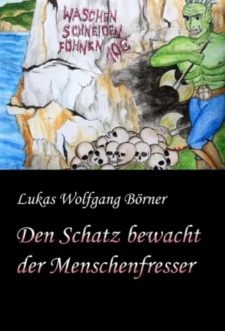 Den Schatz bewacht der Menschenfresser - Humorvoller Jugendroman Bild: Den Schatz bewacht der Menschenfresser - Humorvoller Jugendroman