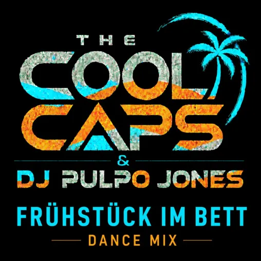 The Cool Caps und DJ Pulpo Jones - Frühstück im Bett Bild: The Cool Caps und DJ Pulpo Jones - Frühstück im Bett