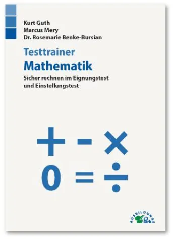 Bild: „Testtrainer Mathematik“: Sicher rechnen im Einstellungstest