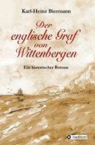 Bild: Der englische Graf von Wittenbergen - die authentische Geschichte eines irischen Adligen und Lebemannes