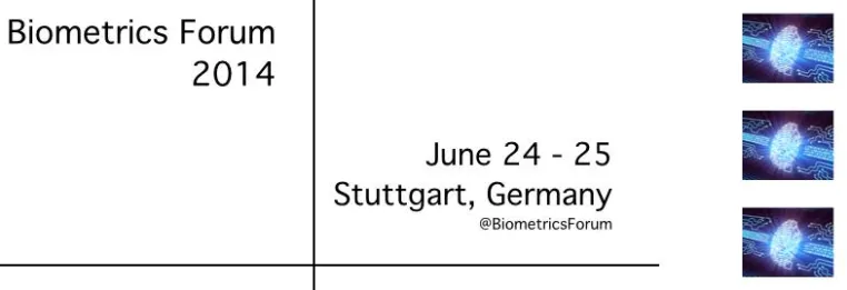 Biometrics Forum 2014 in Stuttgart - Call for Papers eröffnet Bild: Biometrics Forum 2014 in Stuttgart - Call for Papers eröffnet