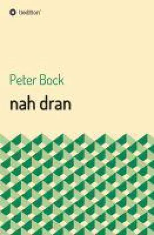 nah dran - kreative Erzählungen aus dem alltäglichen Leben Bild: nah dran - kreative Erzählungen aus dem alltäglichen Leben