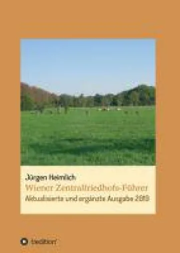 Bild: Wiener Zentralfriedhofs-Führer - ein Reiseleitfaden der anderen Art