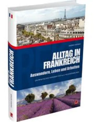 Umfassender Ratgeber für das Abenteuer Frankreich Bild: Umfassender Ratgeber für das Abenteuer Frankreich