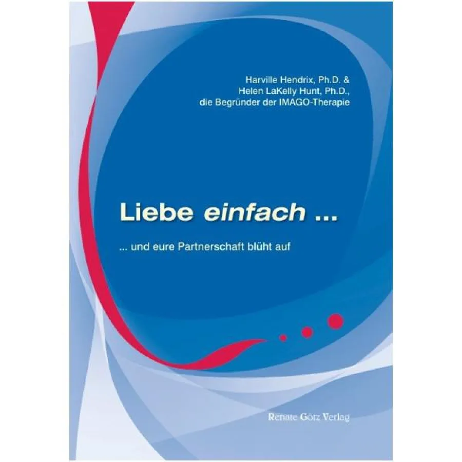 Liebe einfach... (eBook) - Renate Götz Verlag. Erhältlich bei Ebozon.com