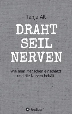 Bild: Drahtseilnerven - Ein inspirierender Ratgeber zur Persönlichkeitsentwicklung