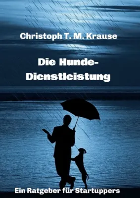 Bild: Die Hundedienstleistung - Ein anregender Ratgeber für Startuppers