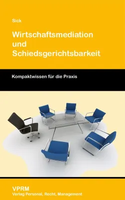 Bild: Wirtschaftsmediation und Schiedsgerichtsbarkeit - alternative Konfliktlösungen in der Wirtschaft