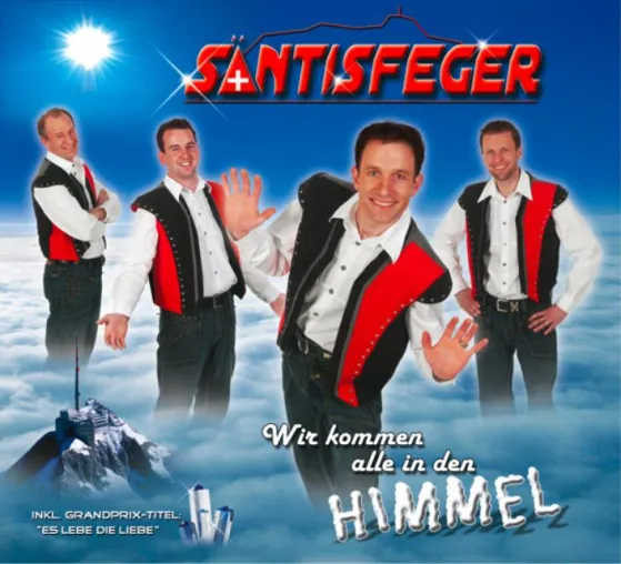 Säntisfeger - Wir kommen alle in den Himmel Bild: Säntisfeger - Wir kommen alle in den Himmel