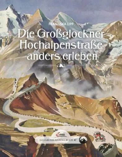 Bild: Servus Buch: Die legendäre Großglockner Hochalpenstraße anders erleben