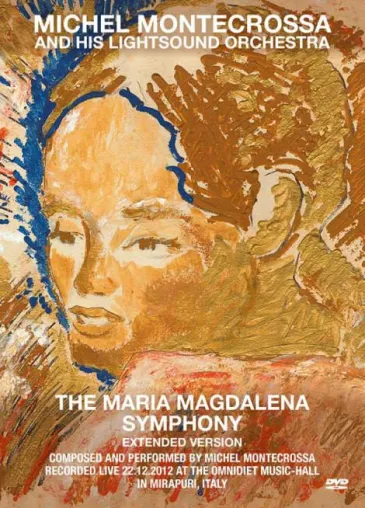 Bild: Michel Montecrossa’s The Maria Magdalena Symphony - DVD und CD für Ostern