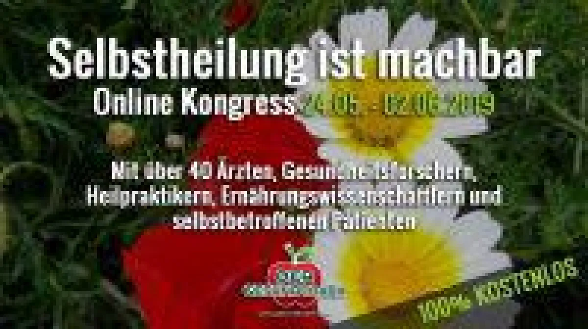 Selbstheilung ist machbar - über 40 Ärzte, Heilpraktiker, Forscher und selbstbetroffene Patienten