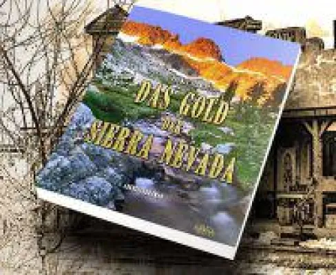 Bild: "Das Gold der Sierra Nevada": Ein historischer Roman über deutsche Auswanderer im kalifornischen Goldrausch