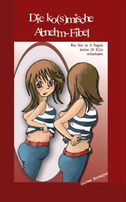 Die ko(s)mische Abnehm-Fibel - jetzt im Buchhandel - rezensieren und gewinnen Bild: Die ko(s)mische Abnehm-Fibel - jetzt im Buchhandel - rezensieren und gewinnen