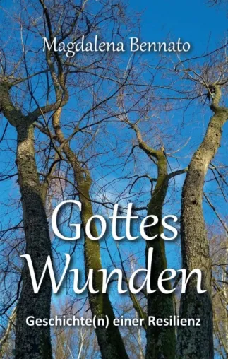 Bild: Gottes Wunden - Autobiografische Geschichte(n) einer Resilienz