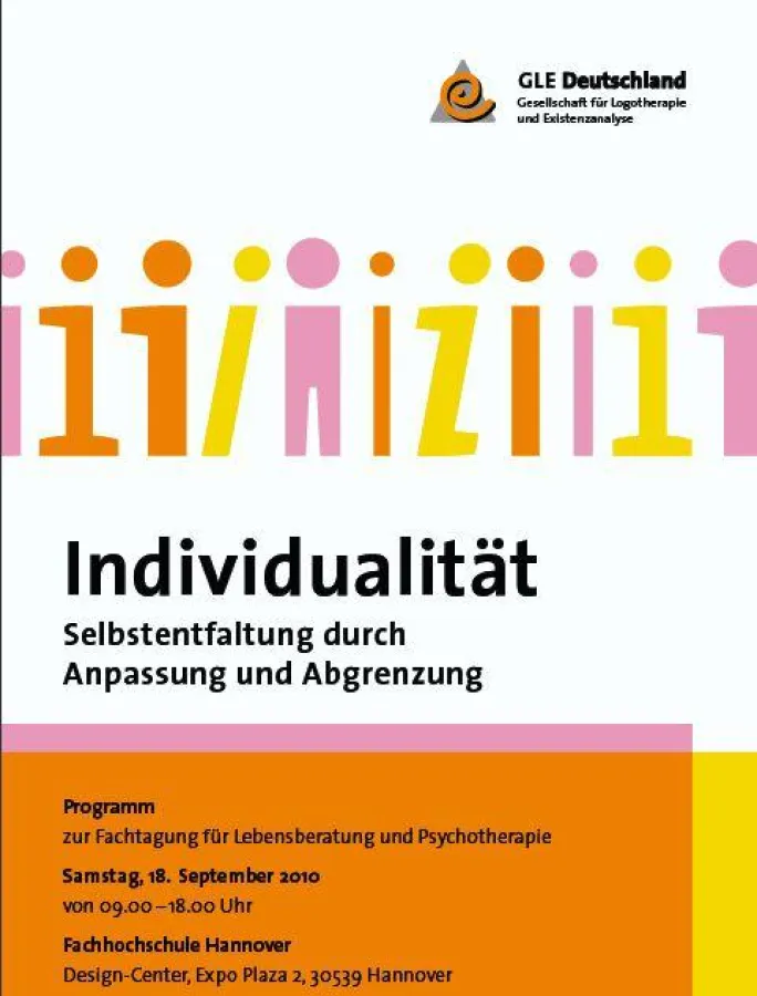 Individualität - Selbstentfaltung durch Anpassung und Abgrenzung. Herbsttagung der GLE-D 2010