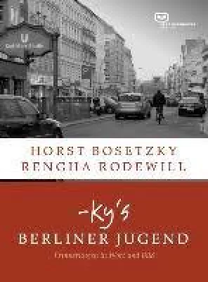 Bild: Horst Bosetzky und Rengha Rodewill / ky's Berliner Jugend - Erinnerungen in Wort und Bild