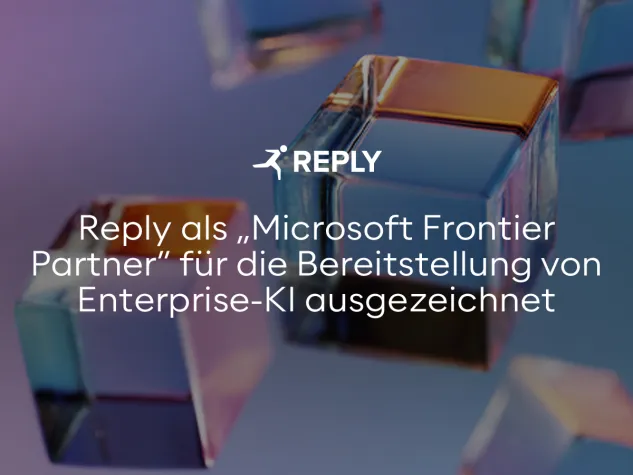 Reply als "Microsoft Frontier Partner" für die Bereitstellung von Enterprise-KI ausgezeichnet Bild: Reply als "Microsoft Frontier Partner" für die Bereitstellung von Enterprise-KI ausgezeichnet