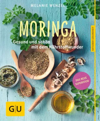 Bild: Multitalent Moringa: die gesündeste Pflanze der Welt