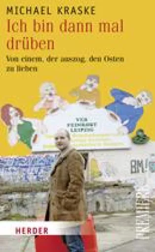 Bild: Ich bin dann mal drüben - Von einem, der auszog, den Osten zu lieben