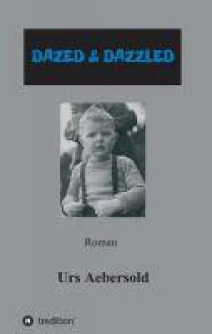 DAZED & DAZZLED - von der menschlichen Suche nach Sinn Bild: DAZED & DAZZLED - von der menschlichen Suche nach Sinn