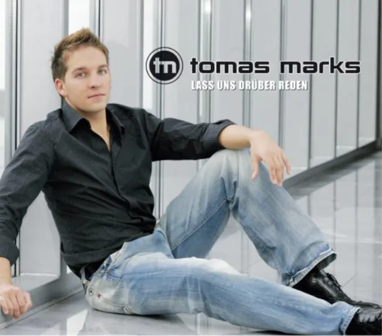 Tomas Marks - Lass uns drüber reden Bild: Tomas Marks - Lass uns drüber reden