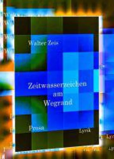Zeitwasserzeichen am Wegrand - Erzählte Zeitzeugnisse Bild: Zeitwasserzeichen am Wegrand - Erzählte Zeitzeugnisse