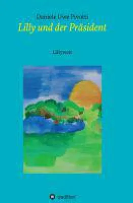 Lilly und der Präsident - eine Katzengeschichte mit einer ganz besonderen Protagonistin Bild: Lilly und der Präsident - eine Katzengeschichte mit einer ganz besonderen Protagonistin