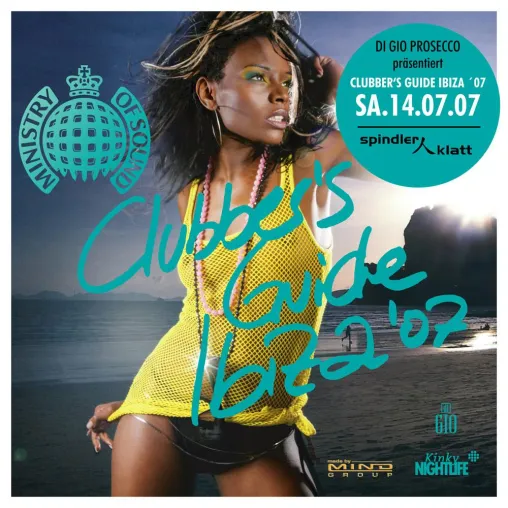 Kinky NIGHTLIFE / HOUSEgemacht präsentiert den Ministry of Sound Clubber´s Guide Ibiza ´07 in Berlin Bild: Kinky NIGHTLIFE / HOUSEgemacht präsentiert den Ministry of Sound Clubber´s Guide Ibiza ´07 in Berlin