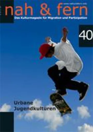 Bild: Urbane Jugendkulturen - Neue Ausgabe des Kulturmagazins "nah & fern"