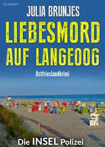 Bild: Neuerscheinung: Ostfrieslandkrimi "Liebesmord auf Langeoog" von Julia Brunjes im Klarant Verlag