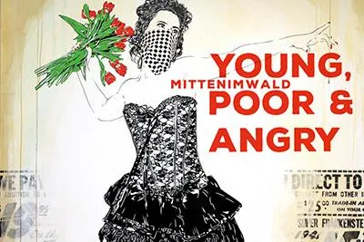 mittenimwald - Young, Poor & Angry @ 30works Bild: mittenimwald - Young, Poor & Angry @ 30works