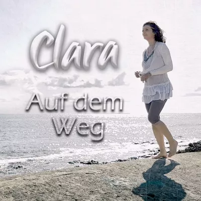 Bild: Clara mit ihrer neuen Single "Auf dem Weg"