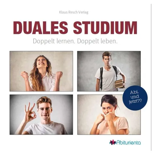 10. Auflage Duales Studium – Doppelt lernen. Doppelt leben Bild: 10. Auflage Duales Studium – Doppelt lernen. Doppelt leben