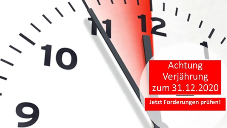 Achtung Verjährung zum 31.12.2020 Bild: Achtung Verjährung zum 31.12.2020