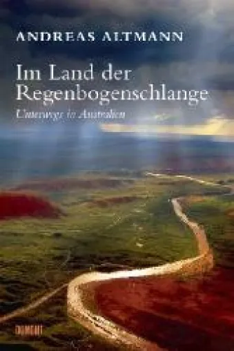 19.11.2008/20.00 Uhr - Andreas Altmann liest aus seinem Buch "Im Land der Regenbogenschlange" Bild: 19.11.2008/20.00 Uhr - Andreas Altmann liest aus seinem Buch "Im Land der Regenbogenschlange"