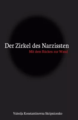 "Der Zirkel des Narzissten" - Eine literarische Achterbahnfahrt der Gefühle Bild: "Der Zirkel des Narzissten" - Eine literarische Achterbahnfahrt der Gefühle