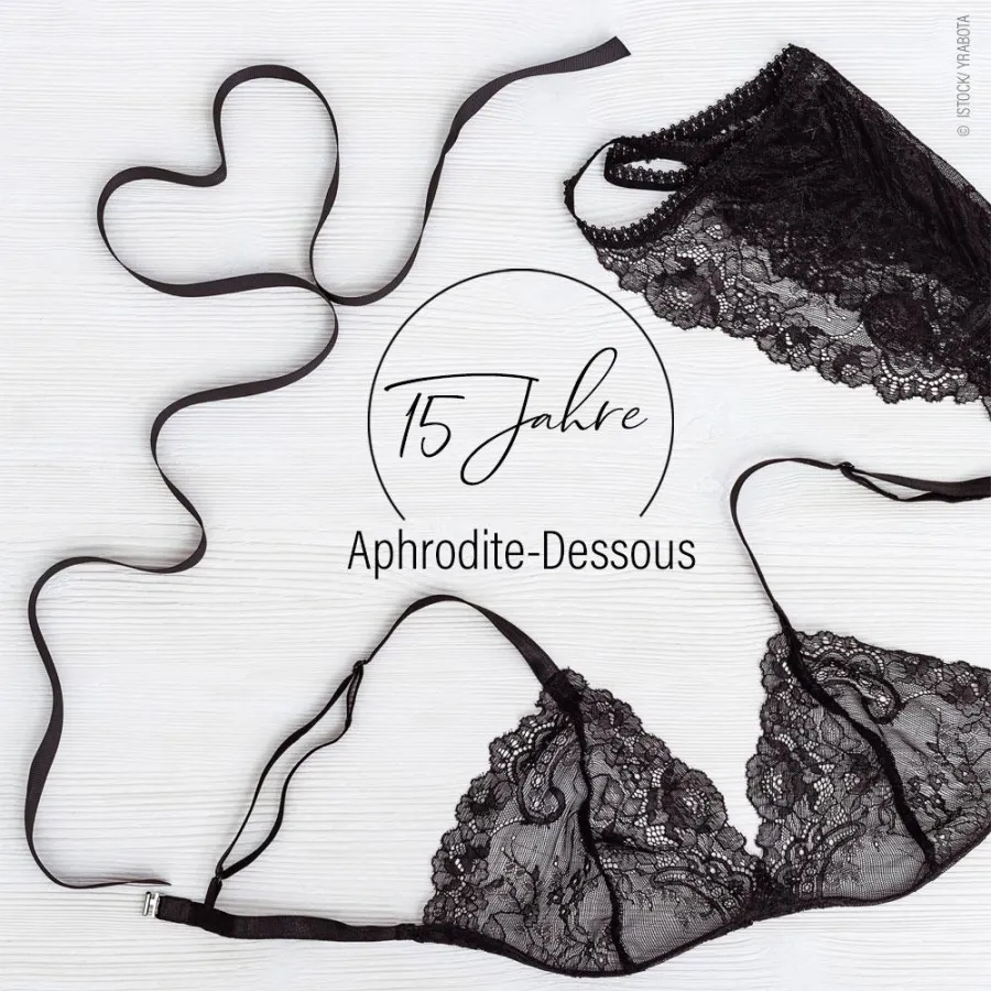 Aphrodite-Dessous feiert 15-jähriges Bestehen