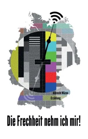 Bild: Die Frechheit nehm ich mir! - Ein satirisches Märchen