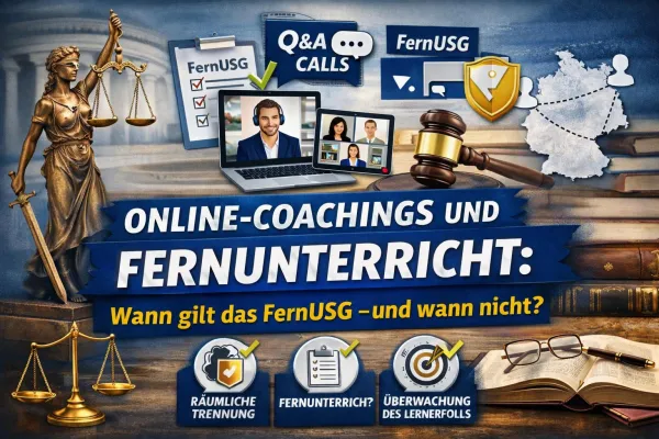 Bild: BGH stärkt Klarheit bei Online-Coachings: Wann gilt das FernUSG – und wann nicht?